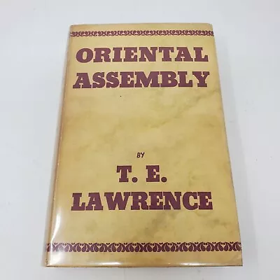 Oriental Assembly By T.E. Lawrence - 1940 E.P. Dunton - Hardcover + DJ • $47.49