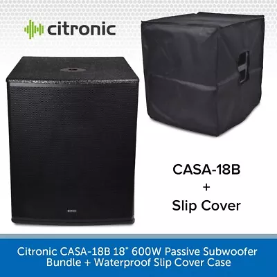 Citronic CASA-18B 18  600W Passive Subwoofer Bundle + Waterproof Slip Cover Case • £329.99