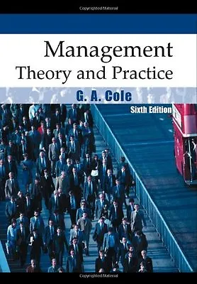 Management Theory And Practice By G.A. Cole • £3.50