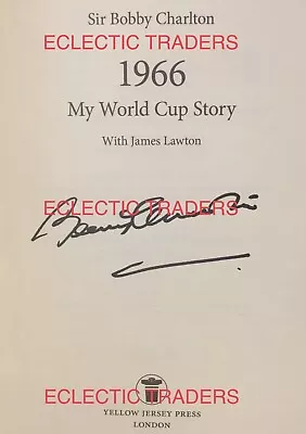 Sir Bobby Charlton SIGNED Book 1966: My World Cup Story. Manchester United. • $292.21