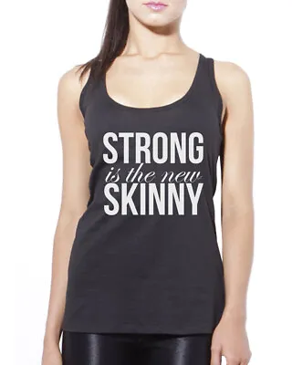 £14.99 • Buy Strong Is The New Skinny Womens Vest Fashion Slogan Tank Top