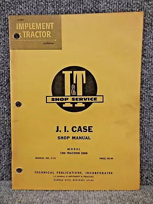 I&T J.I. Case 1200 Traction King Tractor Shop Service Manual C-18 • $10.36