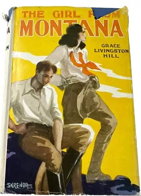 The Girl From MONTANA By Grace Livingston Hill Hardback Book 1922 Vintage • $14.99