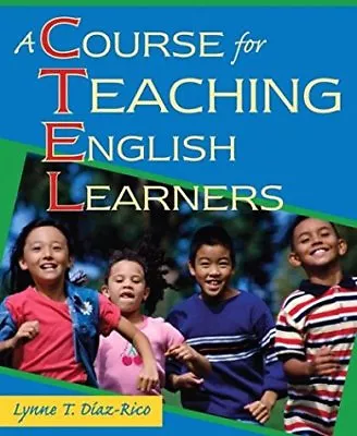 A Course For Teaching English Learners By Lynne T. Diaz-Rico • $21.99