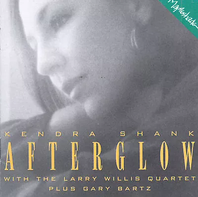 Afterglow By Kendra Shank (CD Mar-1997 Mapleshade Records) • $5.41