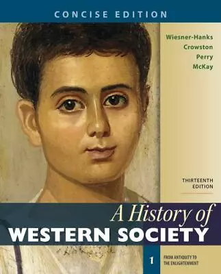 A History Of Western Society Concise Edition Volume 1 By Clare Haru Crowston • $20