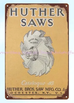 1925 Huther Saws Huther Bros Saw MFG CO Metal Tin Sign Garden Reproductions • $18.89