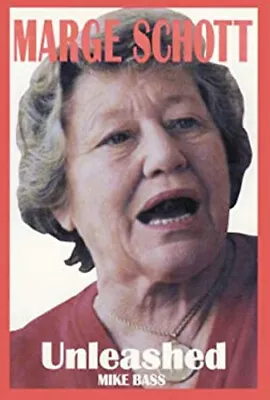 Marge Schott . . . Unleashed! Hardcover Mike Bass • $7.14