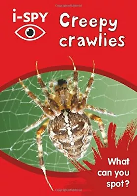 I-SPY Creepy Crawlies: What Can You Spot? (Collins Michelin I-SPY Guides) By I- • £2.76