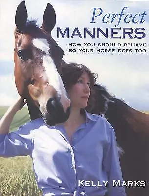 Perfect Manners Kelly Marks  Paperback • £21.23