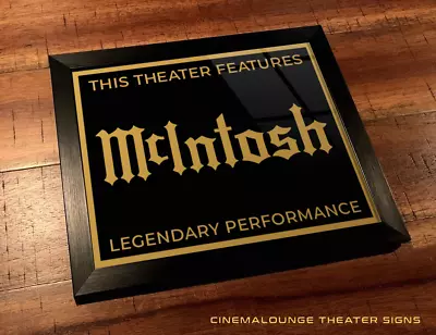 Framed 8  X 10  Home Theater / Cinema Sign - McIntosh Legendary Performance • $34.99