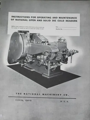 National Machinery Open & Solid Die Cold Headers Operators & Parts Manual • $85