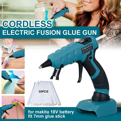 Cordless Hot Melt Glue Gun For Makita 18V Battery 30 Heating Glue DIY Power Tool • $24.99