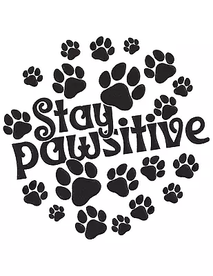 DOG QUOTE STAY PAWSITIVE Embroidery Machine Design Pattern PES JEF HUS DST • $3.95