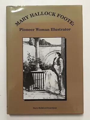 Mary Hallock Foote: Pioneer Woman Illustrator By Doris Bickford-Swarthout • $29.99