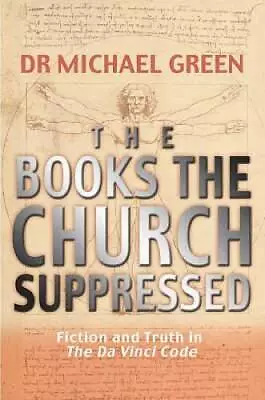 The Books The Church Suppressed: What The Da Vinci Code Does - VERY GOOD • $6.22