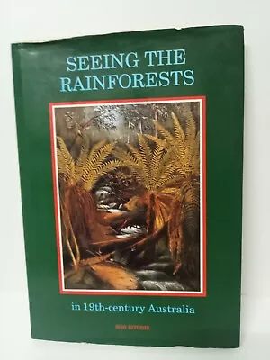 Seeing The Rainforests In The 19th Century Australia Rod Ritchie Flora HC • $29