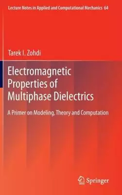 Electromagnetic Properties Of Multiphase Dielectrics: A Primer On Modeling... • $145.36