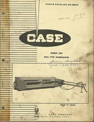 CASE PULL TYPE WINDROWER Model 550 No. B959 Tractor Parts Catalog • $11.95