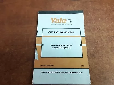 Yale MPB045VG (A245)  Motorized Hand Truck Operating Manual • $25.60