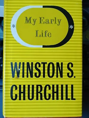 MY EARLY LIFE By WINSTON S. CHURCHILL - H/B With DJ 1958 Ed. Excellent Condition • £29.99