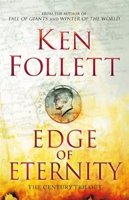 Edge Of Eternity (The Century Trilogy) By Follett Ken Book The Cheap Fast Free • £3.49