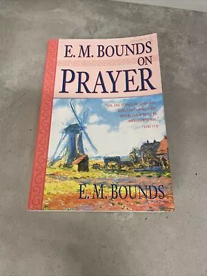 U2 E.M. Bounds On Prayer Paperback Book By E.M. Bounds Bx17 • $0.99