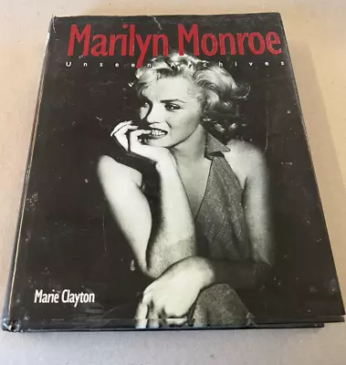 Marilyn Monroe  Unseen Archives  By Marie Clayton • $24.18