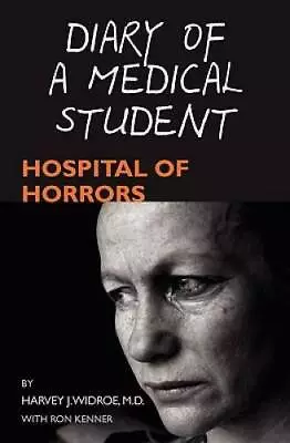 Diary Of A Medical Student: Hospital Of Horrors - Paperback - GOOD • $12.13