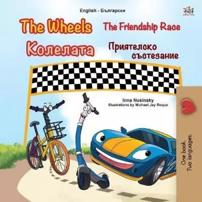 Kidkiddos Books The Wheels -The Friendship Race (English Bulgarian B (Paperback) • £17.27