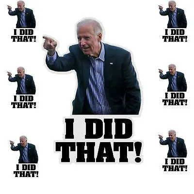 100x Joe Biden I DID THAT Funny Humor Sticker Decal Gas Pump OilPrice Waterproof • $2.66