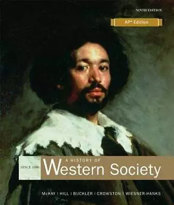 A History Of Western Society Since 1300 For Advanced Placement* By John P McKay • $12.53