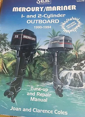 Mercury Mariner One And Two Cylinder Outboard Tune Up And Repair Manual 1990-199 • $18