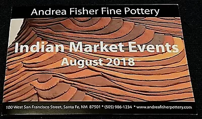 2018 Santa Fe Indian Market Andrea Fisher Fine Pottery Brochure-Events • $9.95