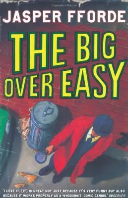 The Big Over Easy (Nursery Crime Adventures 1) By  Jasper Fforde. 9780340897102 • £3.48