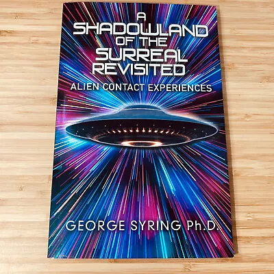 Alien Contact Experiences A Shadowland Of Surreal Syring UFO Interest • $9.99