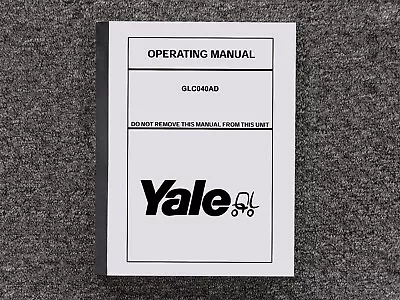 Yale Forklift GLC040AD Operator Owner Maintenance Manual • $237.30