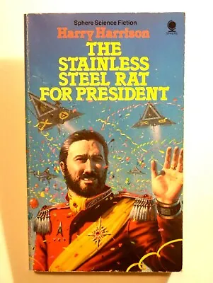 £2.99 • Buy Harry Harrison; The Stainless Steel Rat For President Sci-Fi Sphere Books 1987