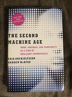 The Second Machine Age: Work Progress And Prosperity In A Time Of Brilliant Te • $3.80