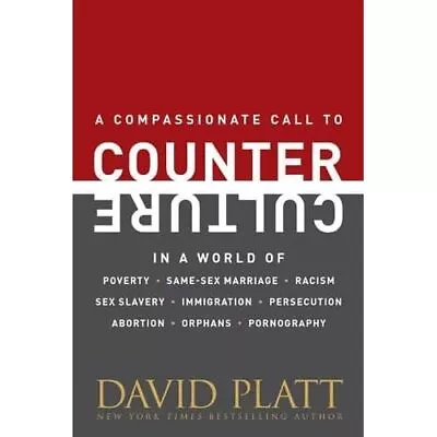 Counter Culture: A Compassionate Call To Counter Cultur - HardBack NEW David Pla • £18.30
