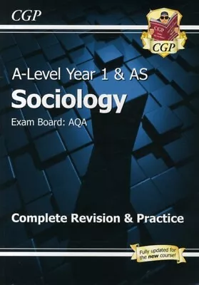 CGP Books - A-Level Sociology  AQA Year 1  AS Complete Revision  Pra - J245z • £13.49