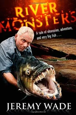 £3.63 • Buy River Monsters-Jeremy Wade