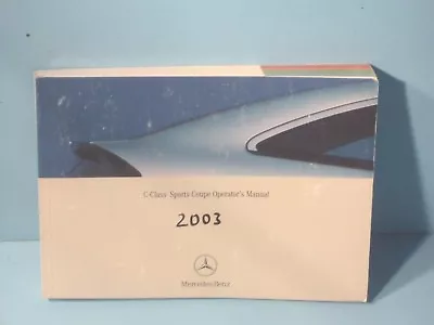 03 2003 Mercedes Benz C-Class Sports Coupe/C 230 Owners Manual • $15.95