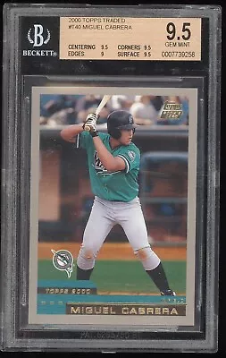 2000 Topps Traded Miguel Cabrera Tigers Rookie RC BGS 9.5 (9.59.599.5) • $205