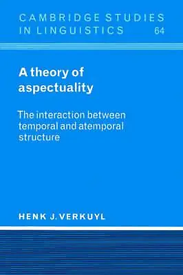 Theory Of Aspectuality: The Interaction Between Temporal And Atemporal Structure • $78.06