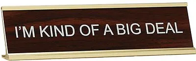 I'M KIND OF A BIG DEAL ~ DESK NAME PLATE SIGN FUNNY GIFT / Office Boss Present • $14.95