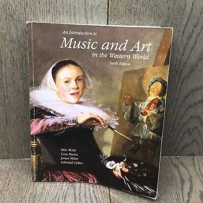 An Introduction To Music And Art In The Western World 10th Edition • $7.99