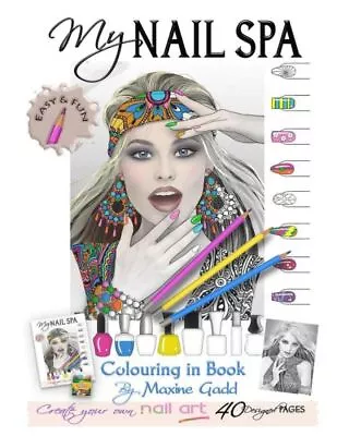 My Nail Spa Color-In Book: Learn Too Be A Nail Artist • $14.65