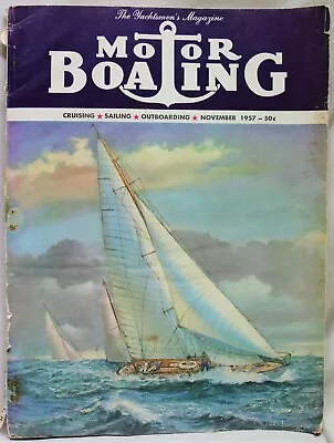 Motor Boating Magazine November 1957 Vintage Boats Cruising Sailing News • $5.49