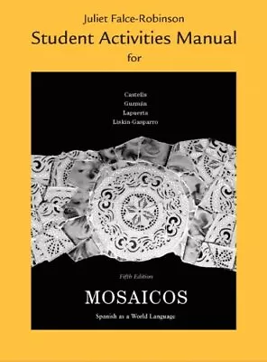 Student Activities Manual For Mosaicos: Spanish As A World Language (Spanish... • $8.18